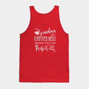 Perfect Grandma and Computer Nerd Tank Top